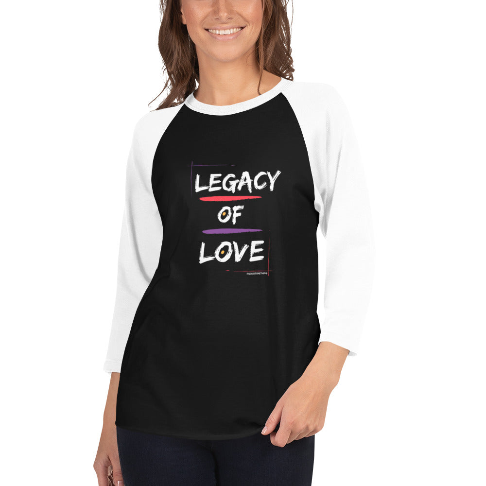 The Tina Marie Legacy of Love 3/4 sleeve raglan shirt